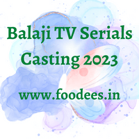 Balaji TV Serials Casting 2023