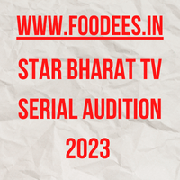 Star Bharat Tv Serial Audition 2023 