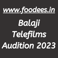Balaji Telefilms Audition 2023